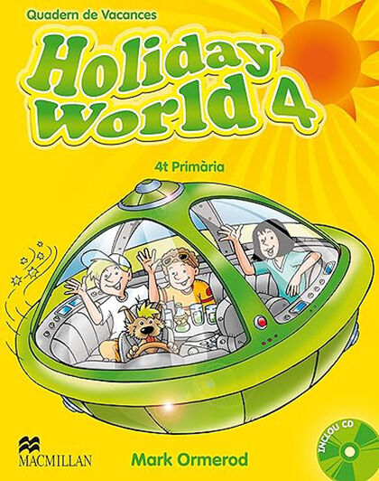 HOLIDAY WORLD 4t PRIMÀRIA Macmillan 9780230422728 HOLIDAY WORLD 4t PRIMÀRIA Macmillan 9780230422728