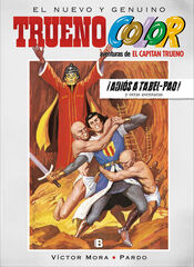 ¡Adiós a Tabel-Pao! Y otras aventuras de El Capitán Trueno (Trueno Color 19) ¡Adiós a Tabel-Pao! Y otras aventuras de El Capitán Trueno (Trueno Color 19)