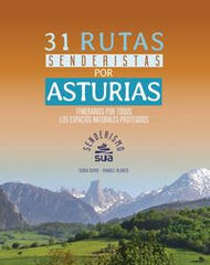 31 RUTAS SENDERISTAS POR ASTURIAS 31 RUTAS SENDERISTAS POR ASTURIAS