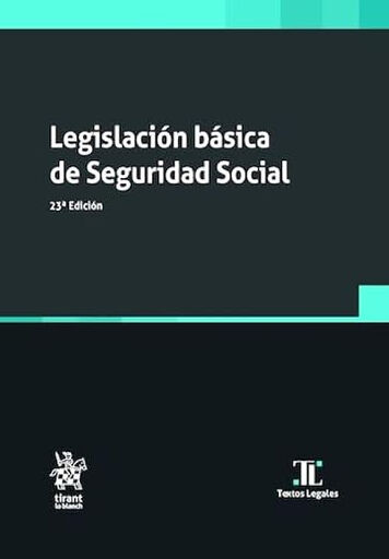 Legislaci&oacute;n b&aacute;sica de seguridad social 23&ordf; Edici&oacute;n