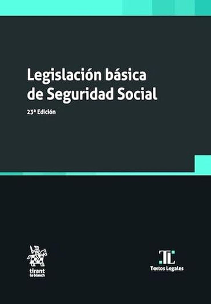 Legislaci&oacute;n b&aacute;sica de seguridad social 23&ordf; Edici&oacute;n