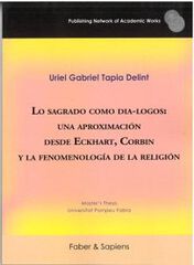 Lo sagrado como dia-logos: una aproximaci&oacute;n desde Eckhart, Corbin y la fenomenolog&iacute;a de la religi&oacute;n