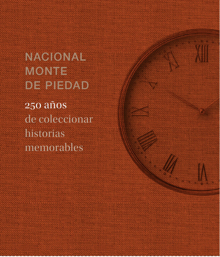 Nacional Monte de Piedad. 250 a&ntilde;os de coleccionar historias memorables