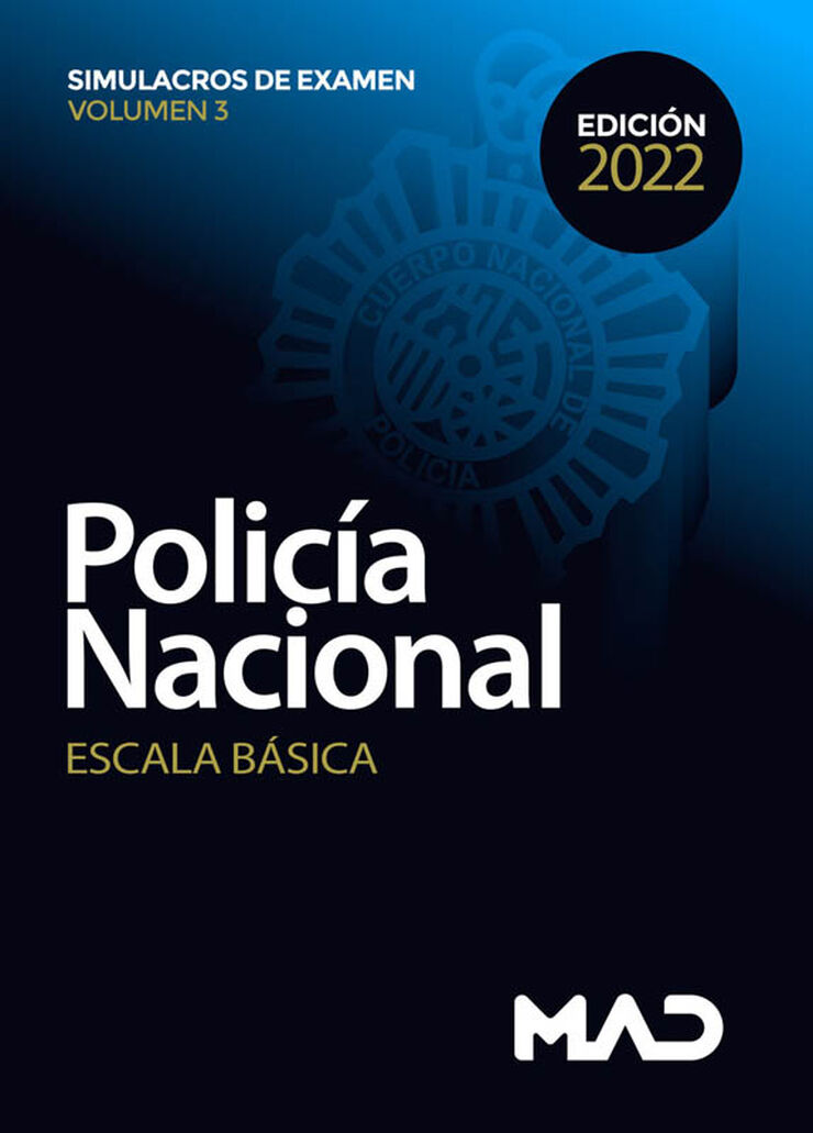 Policía Nacional Escala Básica. Simulacros de examen volumen 3