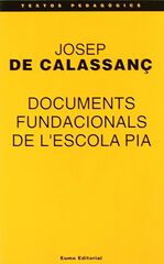 Documents fundacionals de l'Escola Pia Documents fundacionals de l'Escola Pia