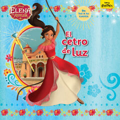 Elena de Ávalor. El cetro de luz Elena de Ávalor. El cetro de luz