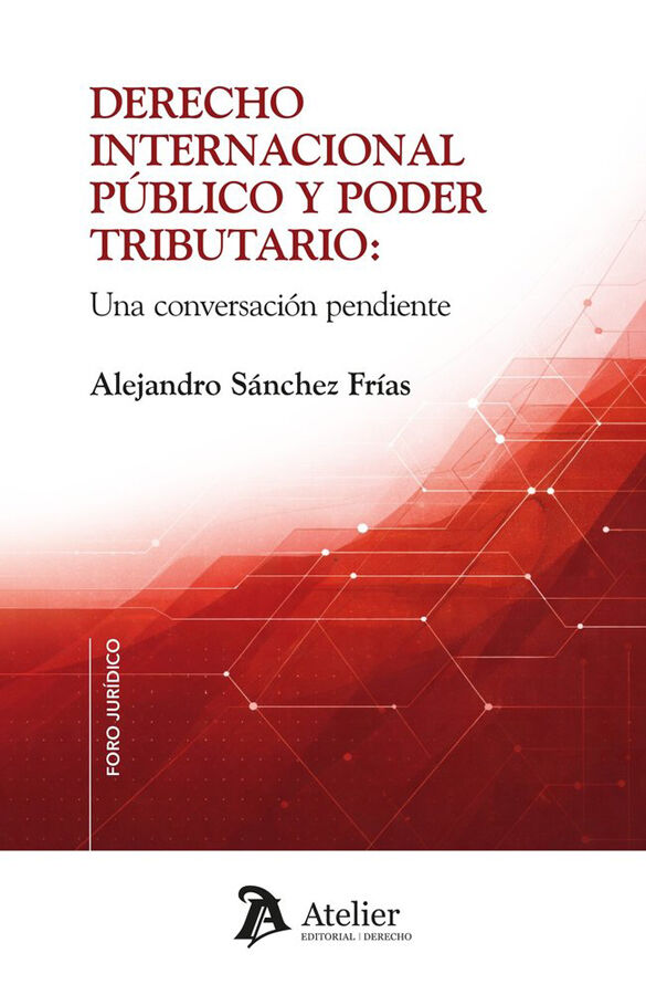 Derecho internacional p&uacute;blico y poder tributario: una conversaci&oacute;n pendiente