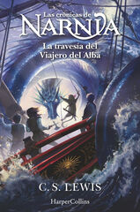Las cr&oacute;nicas de Narnia: La traves&iacute;a del Viajero del Alba (Libro 5)