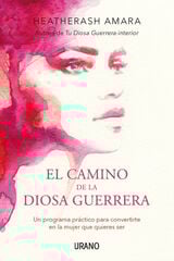 CAMINO DE LA DIOSA GUERRERA CAMINO DE LA DIOSA GUERRERA
