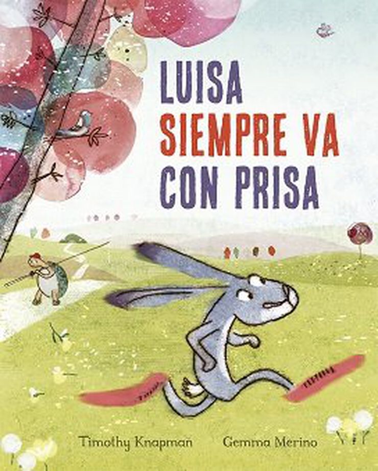 Luisa siempre va con prisa