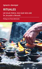 Rituales. Un viaje por el hilo que nos une Rituales. Un viaje por el hilo que nos une
