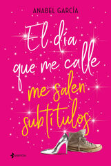 El día que me calle me salen subtítulos El día que me calle me salen subtítulos