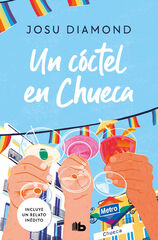Un cóctel en Chueca (Trilogía Un cóctel en Chueca 1) Un cóctel en Chueca (Trilogía Un cóctel en Chueca 1)