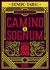 Un mundo sin dioses Vol. 1. Camino a Sognum