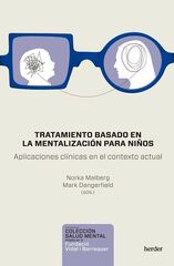 Tratamiento basado en la mentalización para niños. Aplicaciones clínicas en el contexto actual Tratamiento basado en la mentalización para niños. Aplicaciones clínicas en el contexto actual