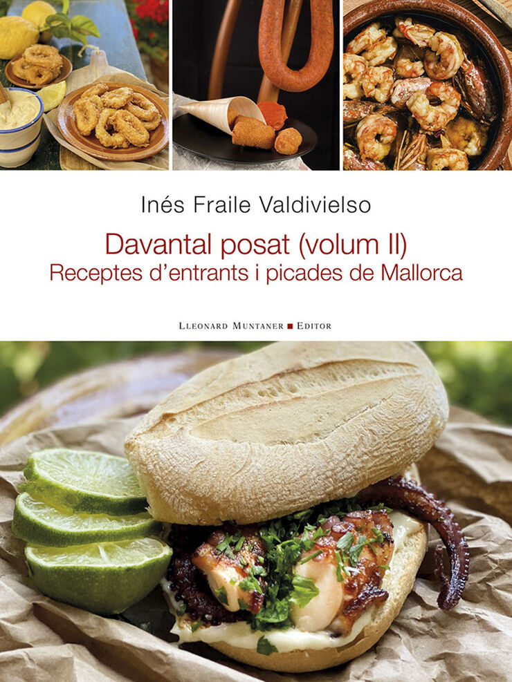 Davantal posat. Receptes d'entrants i picades de Mallorca