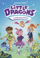 Little Dragons 2. El poder de la amistad Little Dragons 2. El poder de la amistad