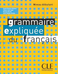 Grammaire Expliquée Débutant Grammaire Expliquée Débutant