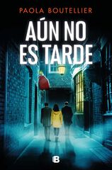 Aún no es tarde Aún no es tarde