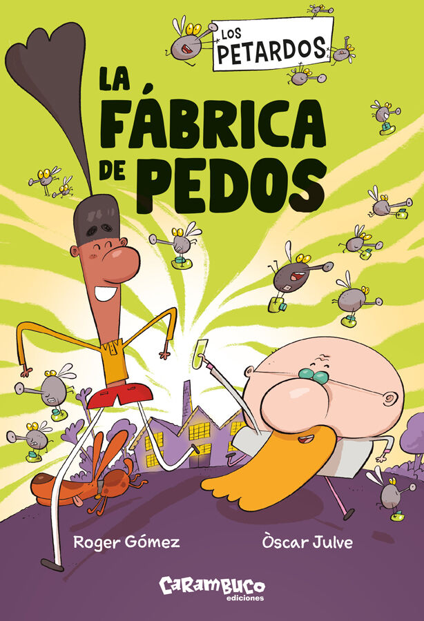 Los Petardos: La f&aacute;brica de pedos