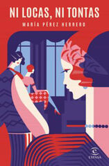 Ni Locas, Ni Tontas