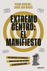 Extremo centro: El Manifiesto Extremo centro: El Manifiesto