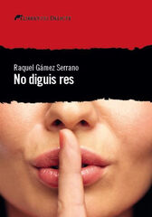 No diguis res No diguis res