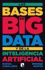 Las bases de big data y de la inteligencia artificial Las bases de big data y de la inteligencia artificial