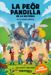 La peor pandilla de la historia. &iexcl;A la Edad Media!