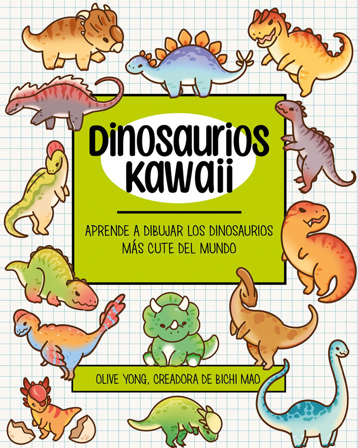 Dinosaurios Kawaii. M&aacute;s de 85 tutoriales para aprender a dibujar los dinosaurios m&aacute;s cute