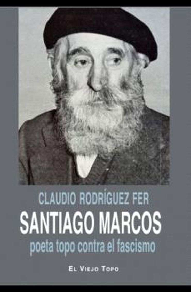 Santiago Marcos, poeta topo contra el fascismo