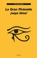 La Gran Pirámide ¡Vaya Timo!