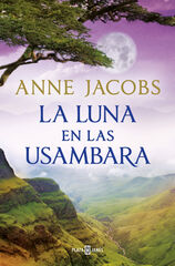 La luna en las Usambara (Sue&ntilde;os de &Aacute;frica 2)
