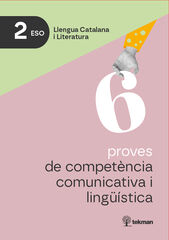 6 proves de compet&egrave;ncia comunicativa i ling&uuml;&iacute;stica. 2n ESO