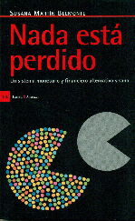 Nada est&aacute; perdido: un sistema monetario