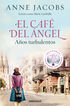 El Café del Ángel. Años turbulentos (Café del Ángel 2) El Café del Ángel. Años turbulentos (Café del Ángel 2)
