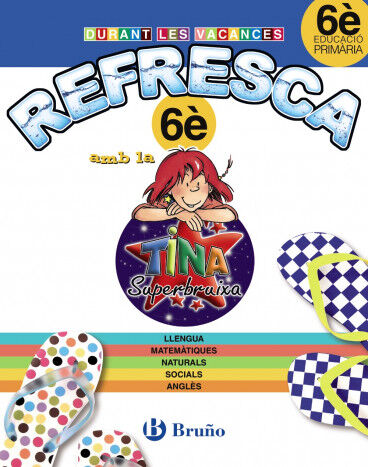 REFRESCA TINA SUPERBRUIXA 6e PRIM&Agrave;RIA Bru&ntilde;o Quaderns 9788499061948