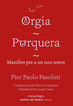 Orgia / Porquera / Manifest per a un nou teatre