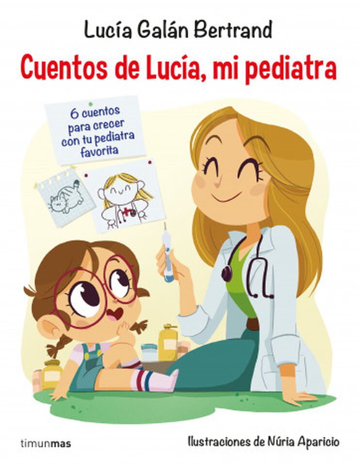 Cuentos de Lucía, mi pediatra Cuentos de Lucía, mi pediatra