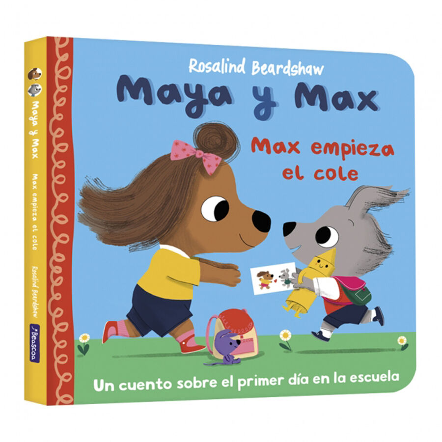 Maya y Max Max empieza el cole