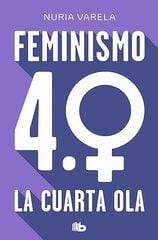 Feminismo 4.0. La cuarta ola Feminismo 4.0. La cuarta ola