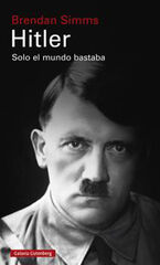 Hitler: Solo el mundo bastaba Hitler: Solo el mundo bastaba