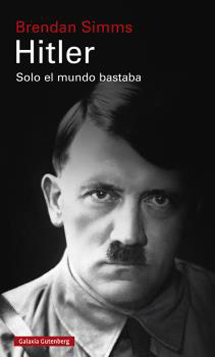 Hitler: Solo el mundo bastaba