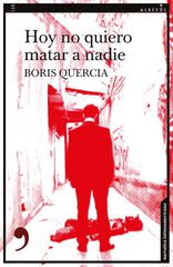 Hoy no quiero matar a nadie Hoy no quiero matar a nadie