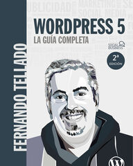 Wordpress 5. La guía completa Wordpress 5. La guía completa