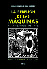 La rebelión de las máquinas o el pensar desencadenado La rebelión de las máquinas o el pensar desencadenado
