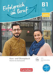 Pluspunkt Deutsch - Erfolgreich im Beruf B1 - Kurs- und &Uuml;bungsbuch