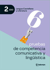6 pruebas de competencia comunicativa y ling&uuml;&iacute;stica. 2.&ordm; ESO