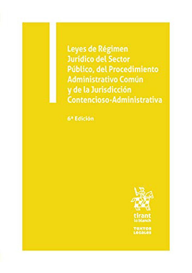 Leyes de R&eacute;gimen Jur&iacute;dico del Sector P&uacute;blico, del Procedimiento Administrativo Com&uacute;n y de la Jurisdici&oacute;n Contencioso-administrativa