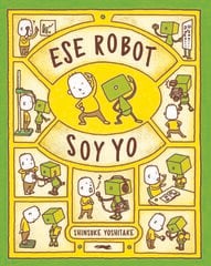Ese robot soy yo Ese robot soy yo